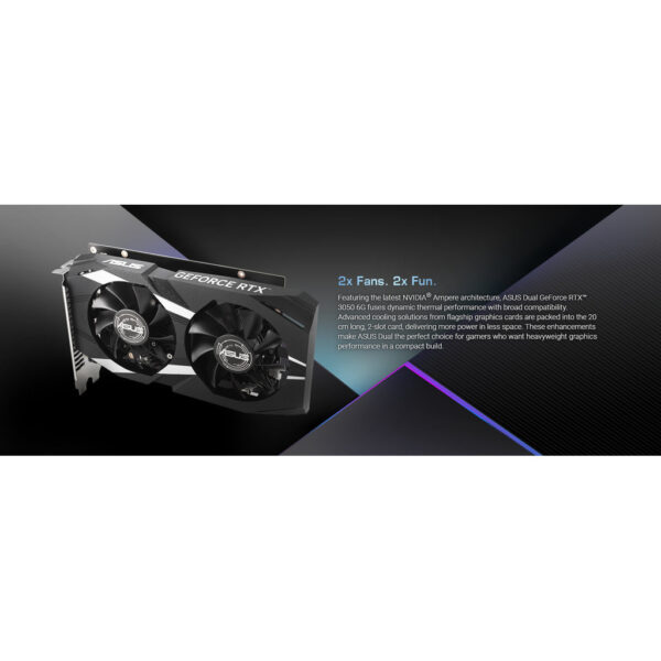 12d12d784951823924cba3f9312db9e8.jpeg ASUS Dual GeForce RTX 3050 OC Edition 6GB GDDR6 Graphic Card (GPU) | DUAL-RTX3050-O6G