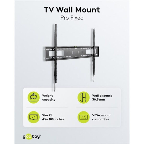 Goobay WH FIXED Pro TV Wall Mount M (32"-55") 49890 / L (37"-70") 49891 / XL (43"-100") 49892 - Black