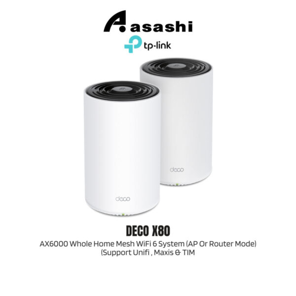 Tp-Link Deco X80 2 Packs / 3 Packs AX6000 Whole Home Mesh WiFi 6 System (AP Or Router Mode) (Support Unifi , Maxis & TIM