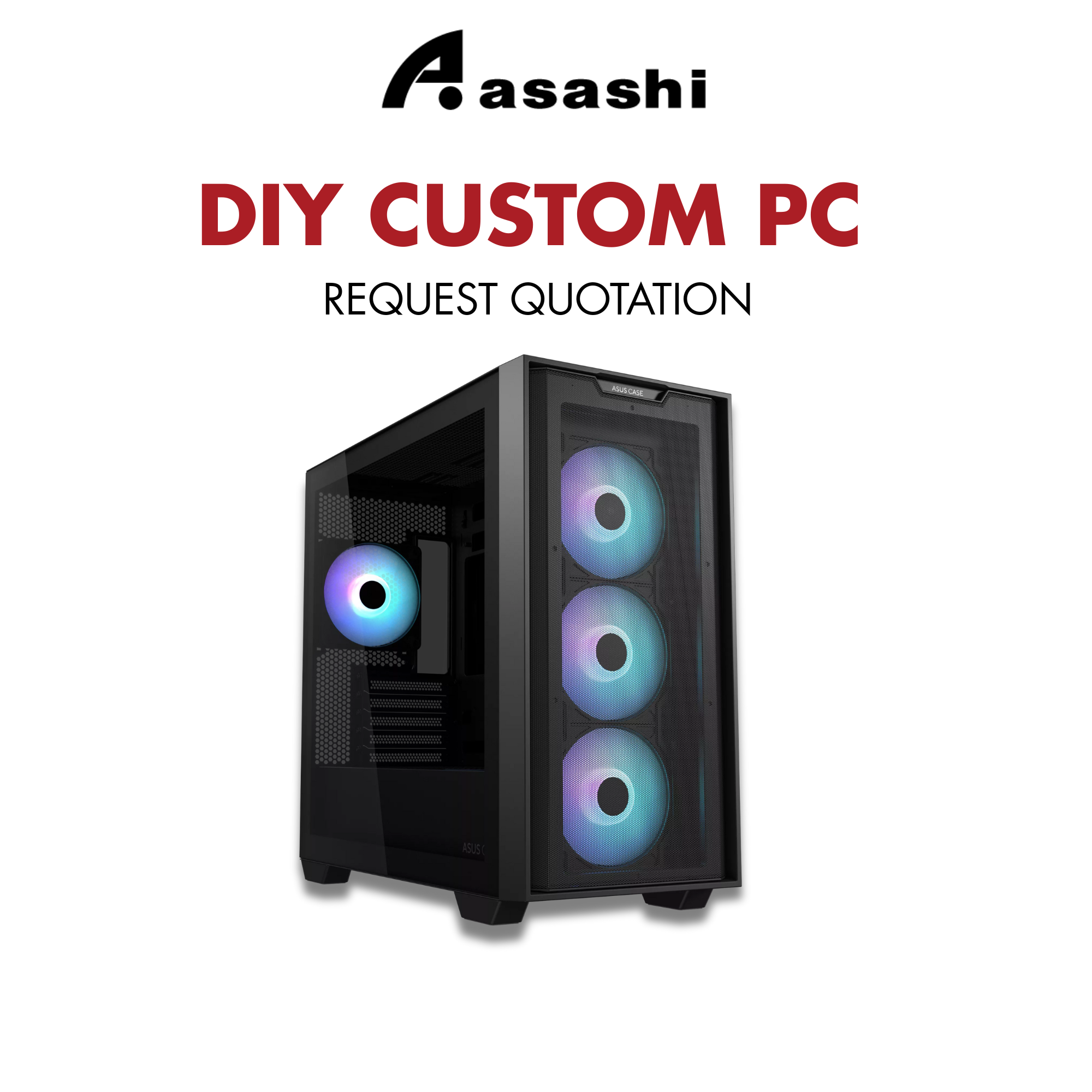 DIY CUSTOM PC QUOTE - A-sashi Technology
